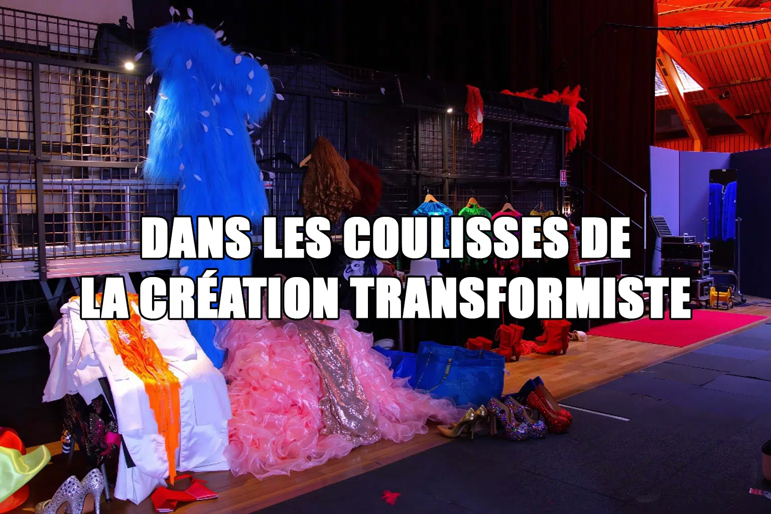 blog 2025 dans les coulisses de la creation transformiste