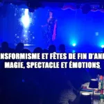 blog transformisme et fetes de fin dannee magie spectacle et emotions