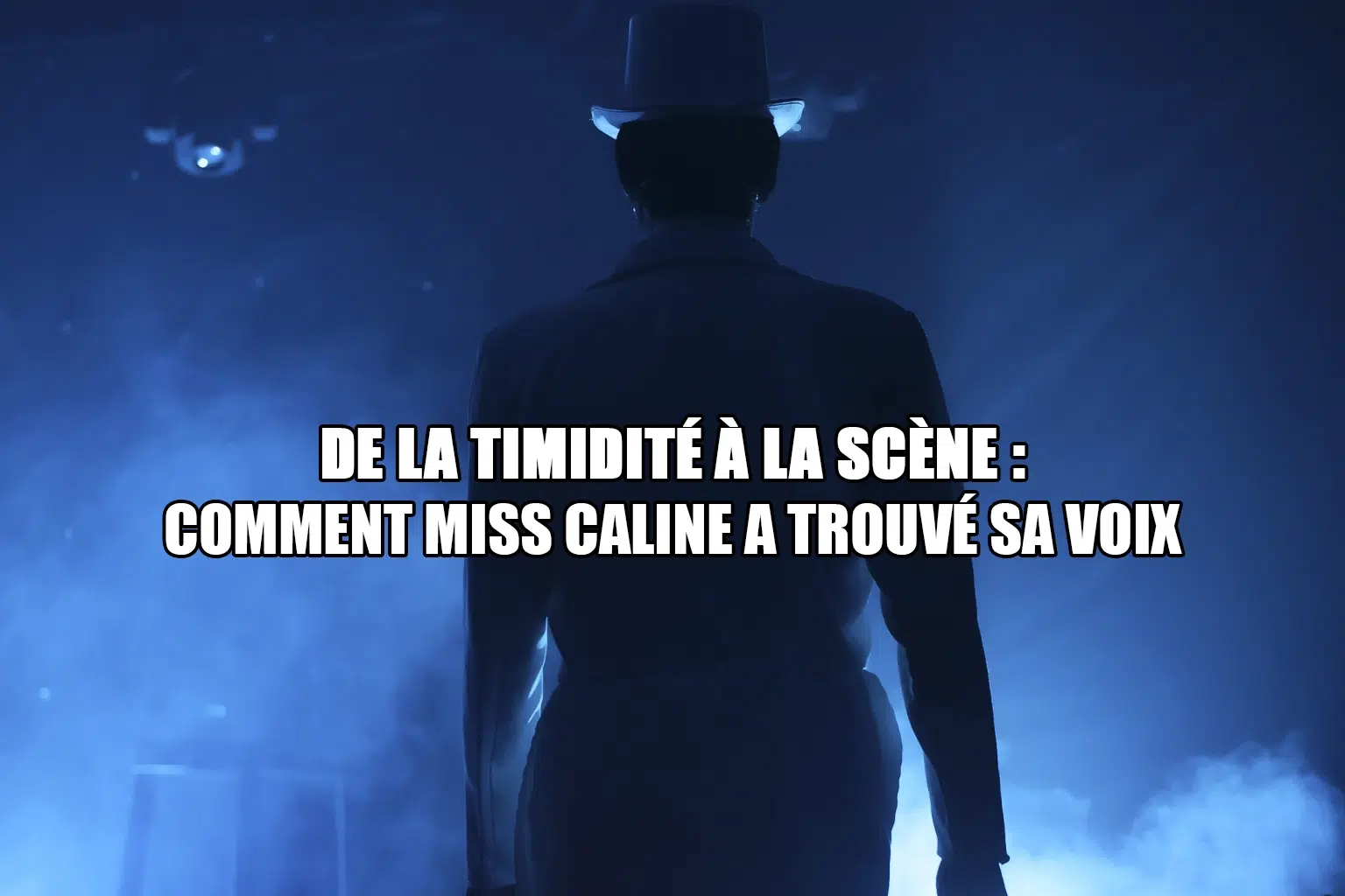 de la timidite a la scene comment miss caline a trouve sa voix blog