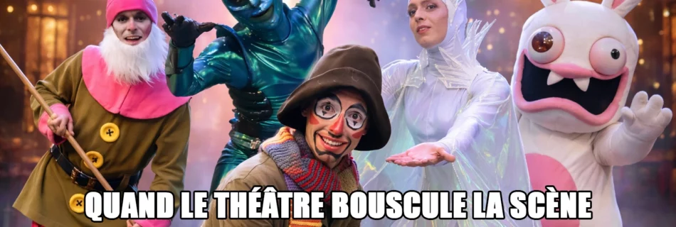 quand le theatre bouscule la scene