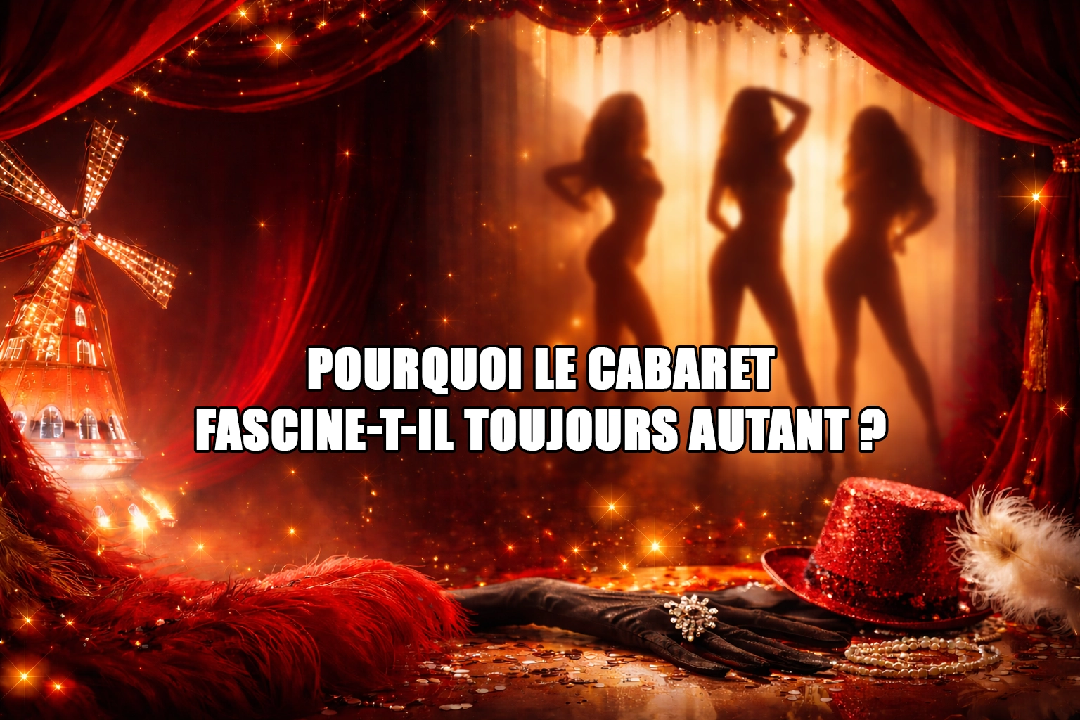 pourquoi le cabaret fascine t il toujours autant