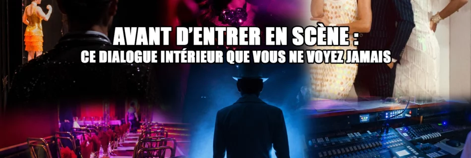 avant d entrer en scene ce dialogue interieur que vous ne voyez jamais