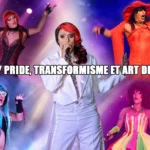 Gay Pride, transformisme et art drag
