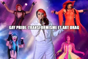 Gay Pride, transformisme et art drag