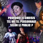 Pourquoi je choisis tel ou tel personnage selon le public