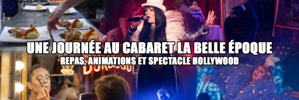 Une journée au cabaret La Belle Epoque à Briquemesnil Floxicourt repas, animations et spectacle Hollywood