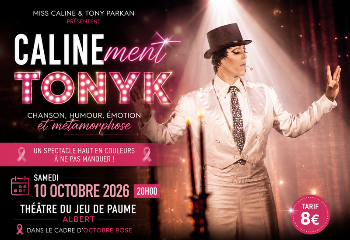 Affiche du spectacle CALINEment TONYk — Octobre Rose, Albert